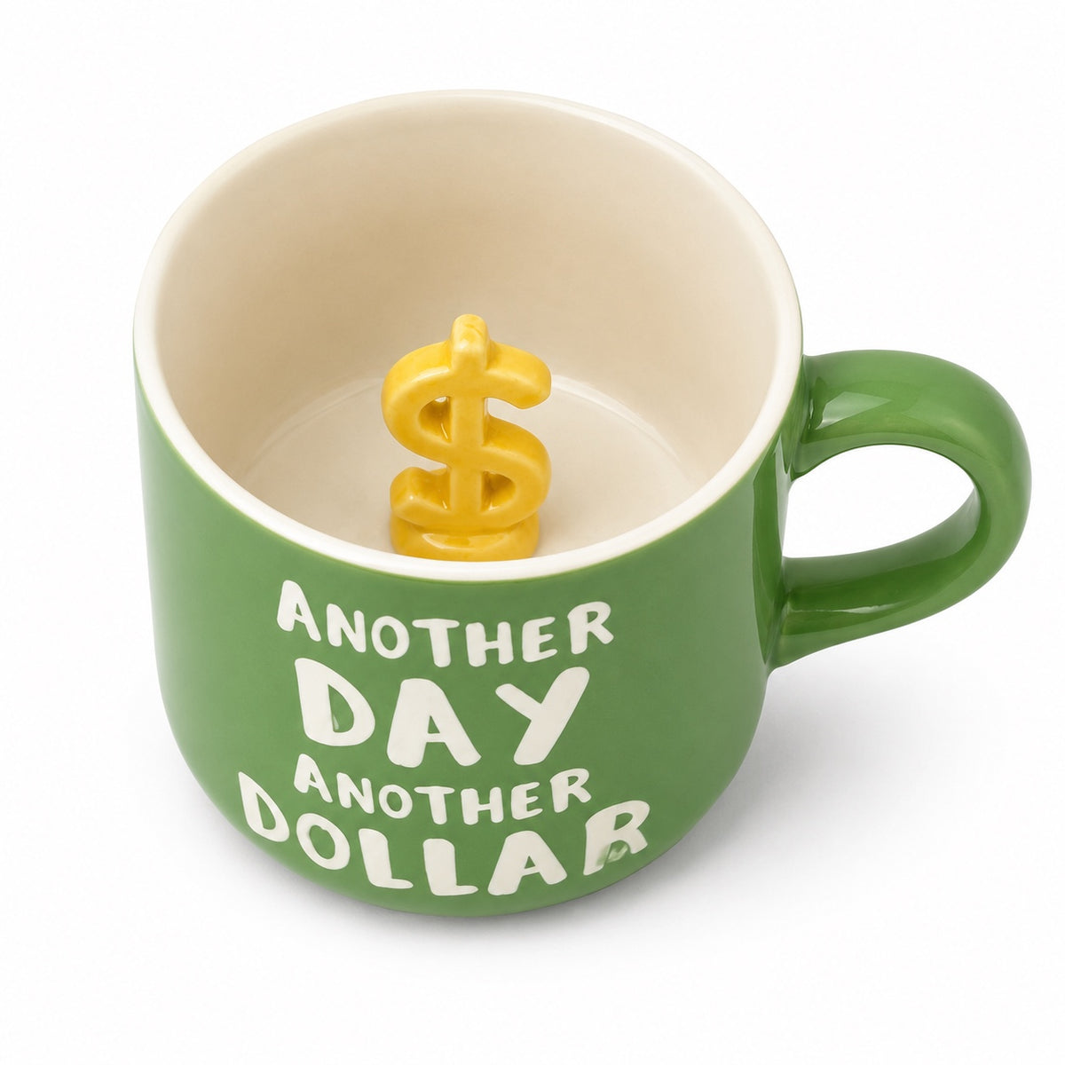 Another Day Another Dollar green mug showing dollar sign inside