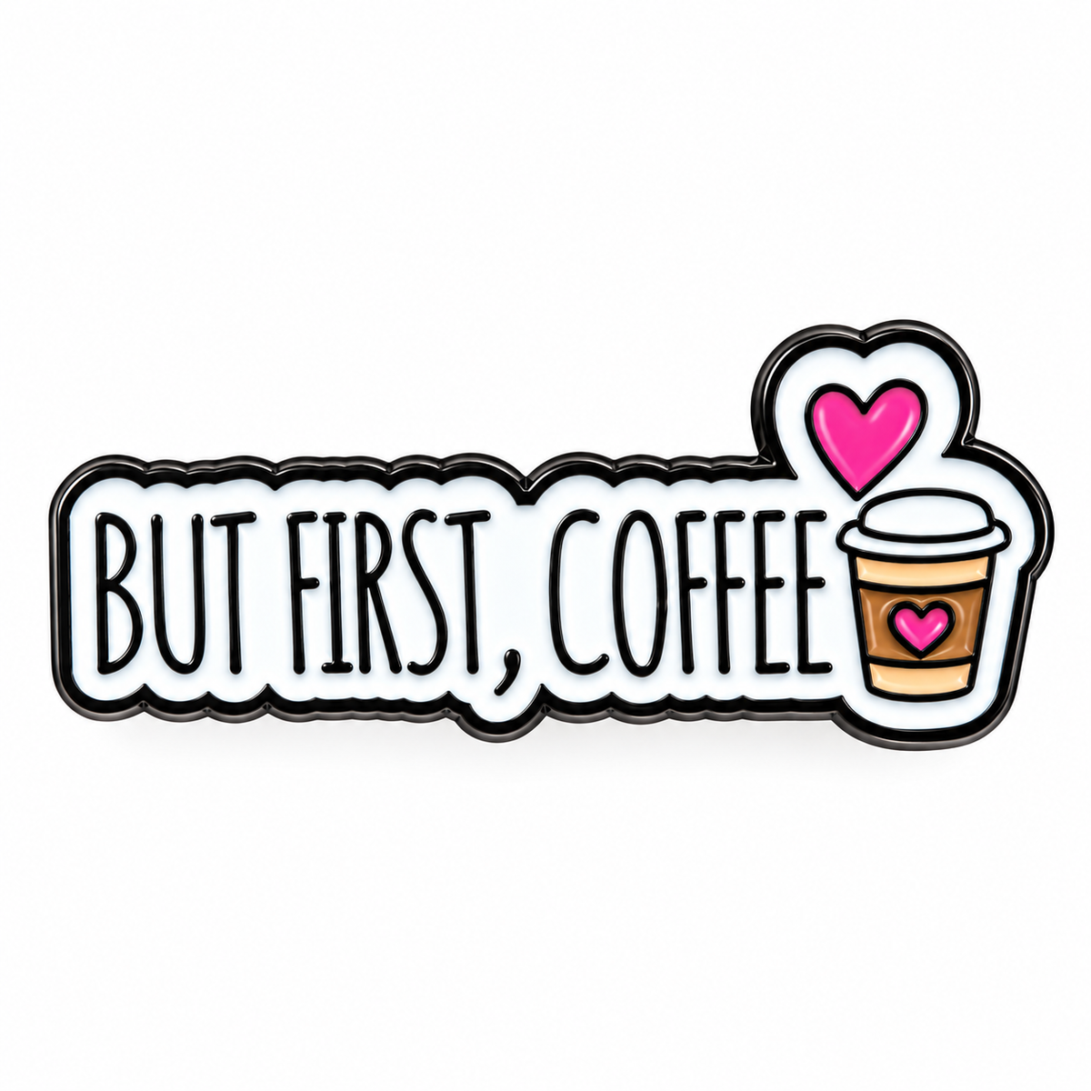 But First Coffee enamel pin on white background